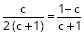 c/2(c+1) = (1-c)/(c+1)